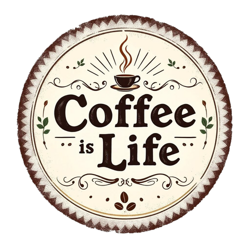 Coffee is Life!